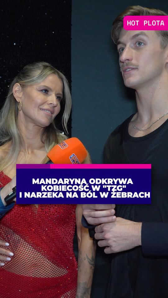 Mandaryna odkrywa kobiecość w TzG i narzeka na BÓL W ŻEBRACH